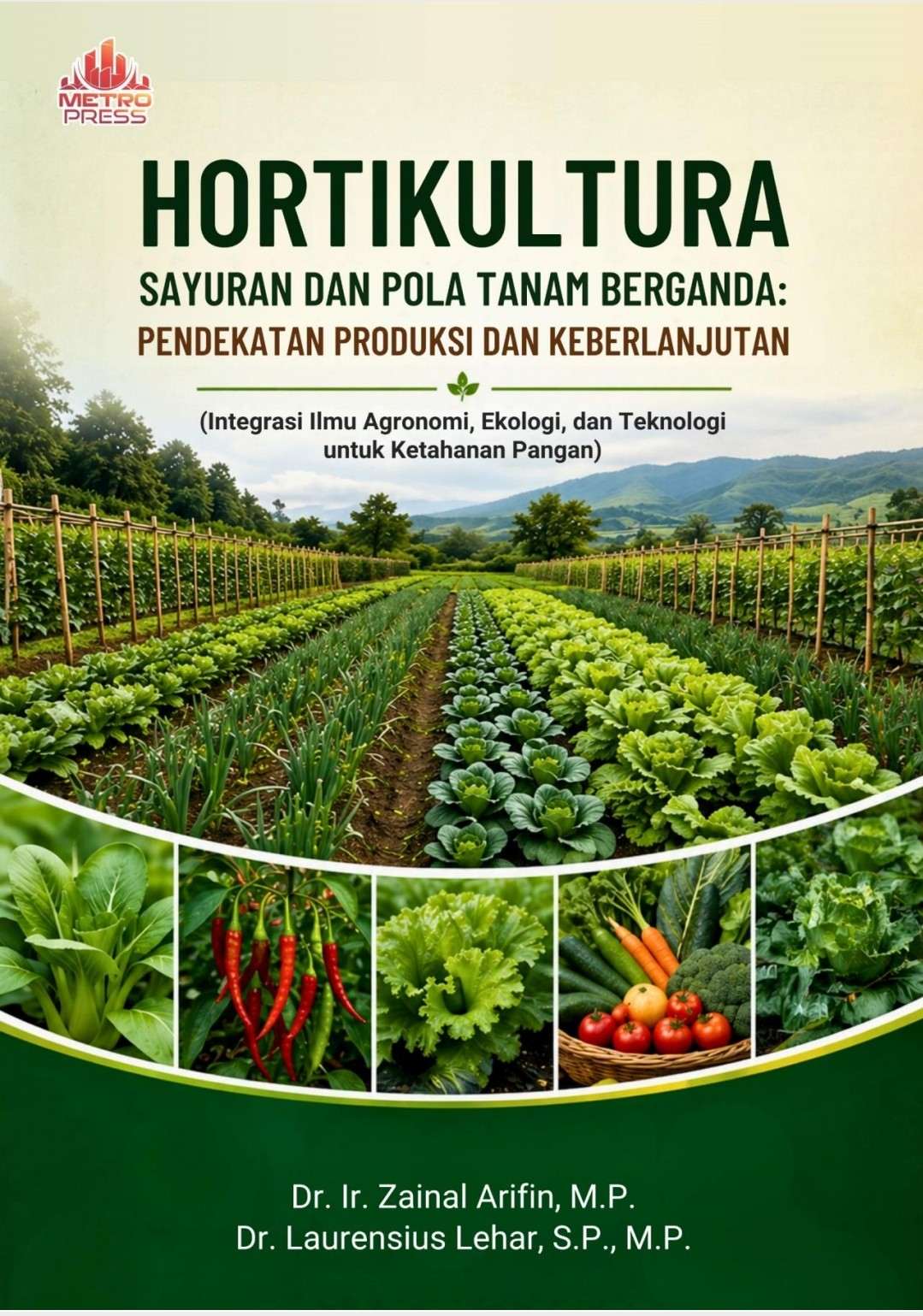 HORTIKULTURA SAYURAN DAN POLA TANAM BERGANDA: PENDEKATAN PRODUKSI DAN KEBERLANJUTAN